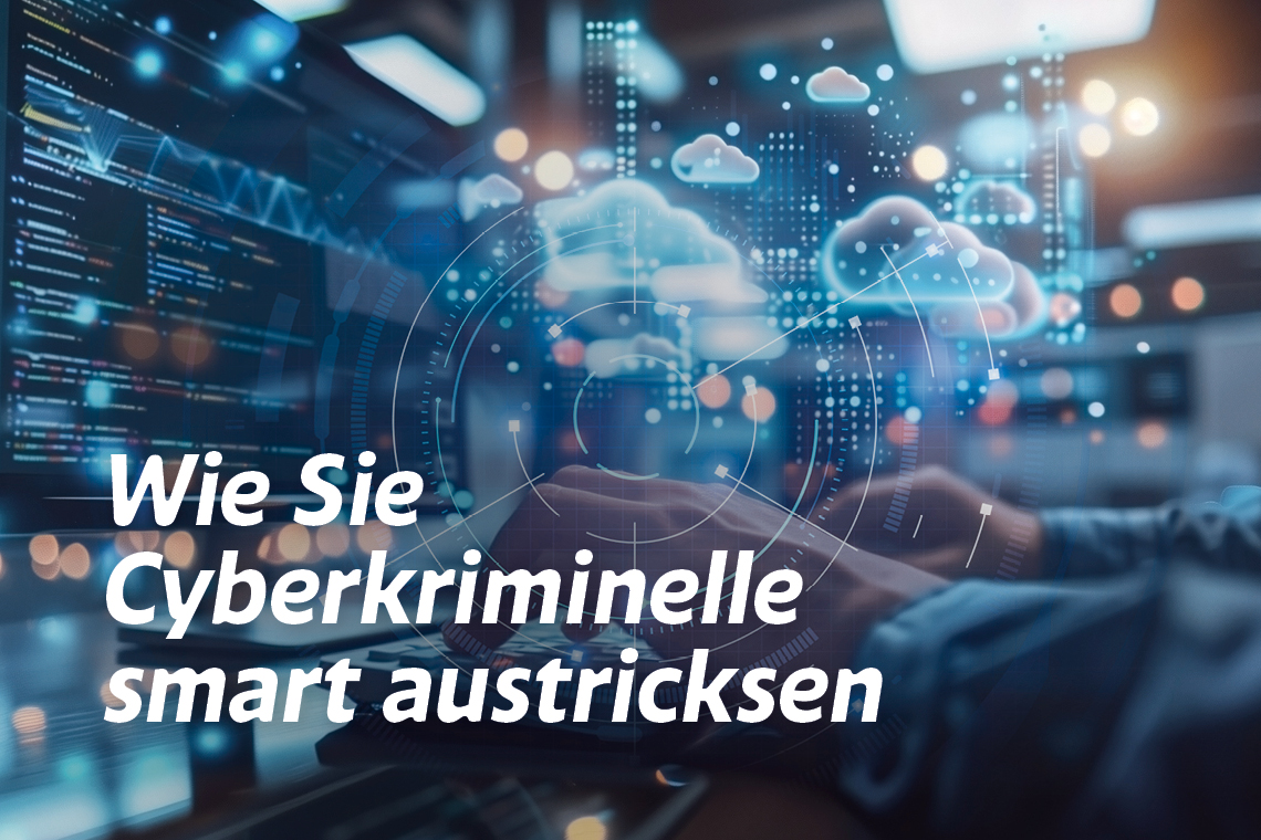 Ransomware-Schutz - Cyberkriminelle smart austricksen