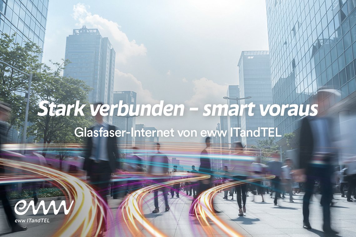 Highspeed Glasfaser Internet eww ITandTEL